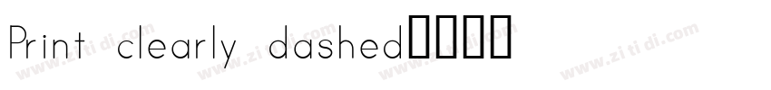 Print clearly dashed字体转换